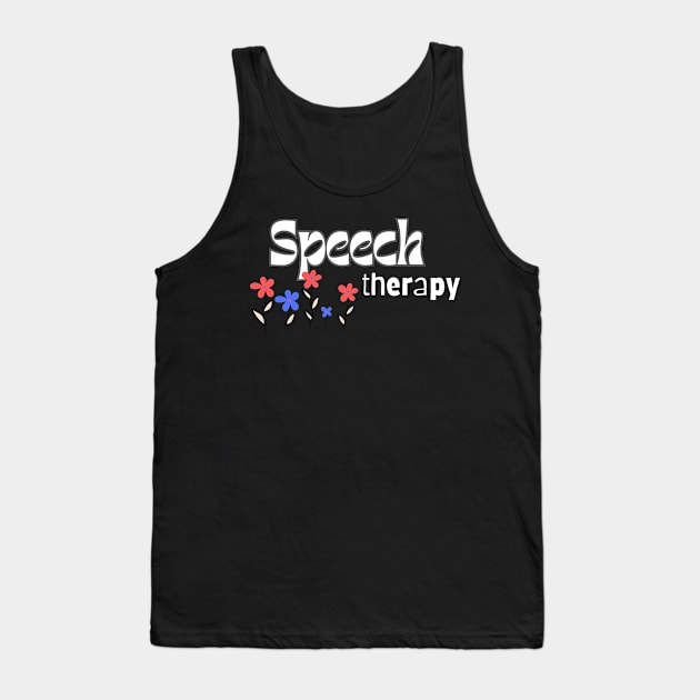 Speech Therapy, speech language pathologists, slp gift Tank Top by Daisy Blue Designs